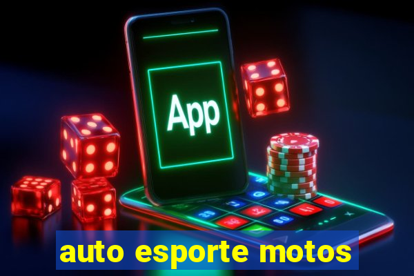 auto esporte motos